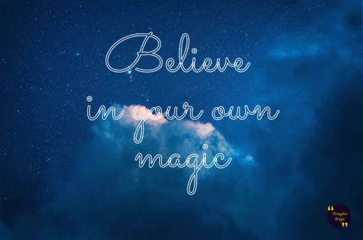 Believe in your own magic